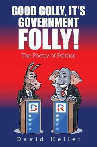 Cover of Good Golly, It's Government Folly!