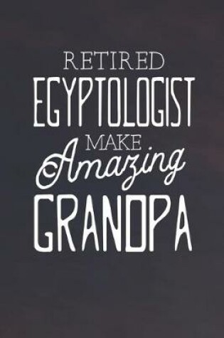 Cover of Retired Egyptologist Make Amazing Grandpa