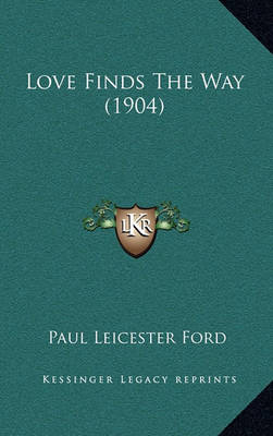 Book cover for Love Finds the Way (1904)