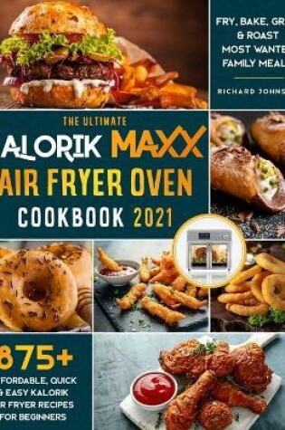 Cover of The Ultimate Kalorik Maxx Air Fryer Oven Cookbook 2021