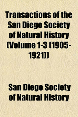 Cover of Transactions of the San Diego Society of Natural History (Volume 1-3 (1905-1921))