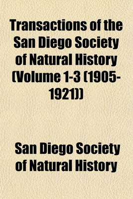 Book cover for Transactions of the San Diego Society of Natural History (Volume 1-3 (1905-1921))