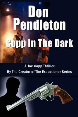 Book cover for Copp in the Dark, a Joe Copp Thriller