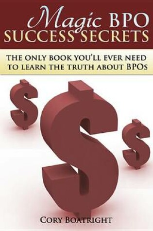 Cover of Magic Bpo Success Secrets