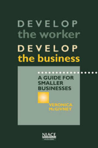 Cover of Develop the Worker - Develop the Business