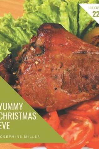 Cover of 222 Yummy Christmas Eve Recipes