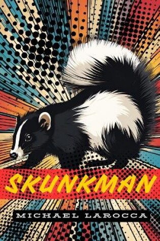 Cover of Skunkman