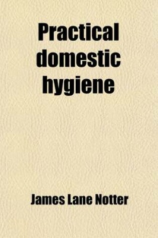 Cover of Practical Domestic Hygiene