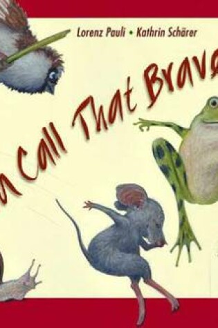 Cover of You Call That Brave?