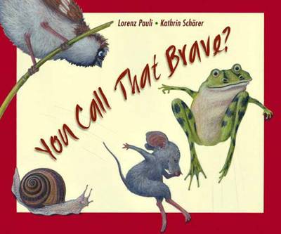 Book cover for You Call That Brave?