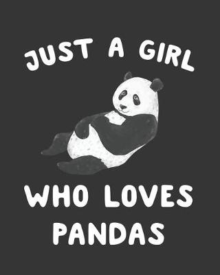 Book cover for Just a Girl Who Loves Pandas