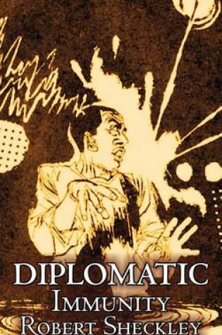 Cover of Diplomatic Immunity by Robert Shekley, Science Fiction, Adventure, Fantasy
