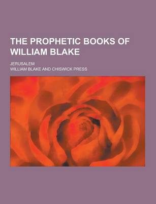 Book cover for The Prophetic Books of William Blake; Jerusalem