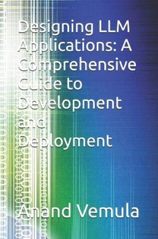 Cover of Designing LLM Applications