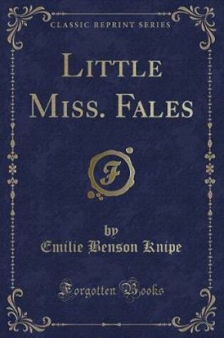 Cover of Little Miss. Fales (Classic Reprint)