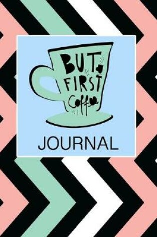 Cover of But First Coffee Journal