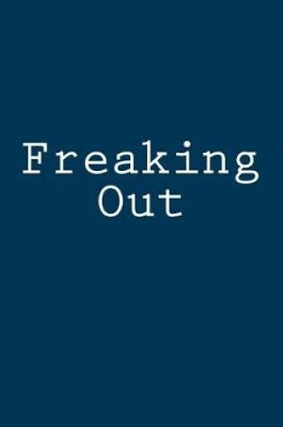 Cover of Freaking Out