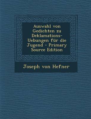 Book cover for Auswahl Von Gedichten Zu Deklamations-Uebungen Fur Die Jugend - Primary Source Edition