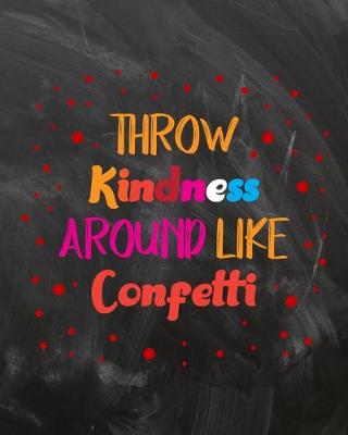 Book cover for Throw Kindness Around Like Confetti