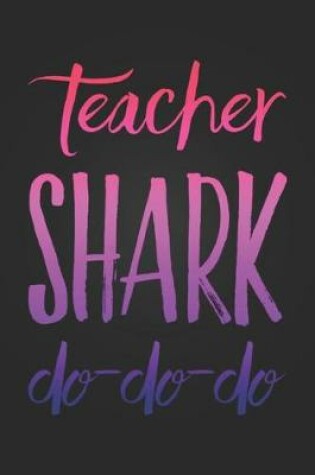 Cover of Teacher Shark Do-Do-Do