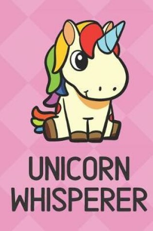 Cover of Unicorn Whisperer