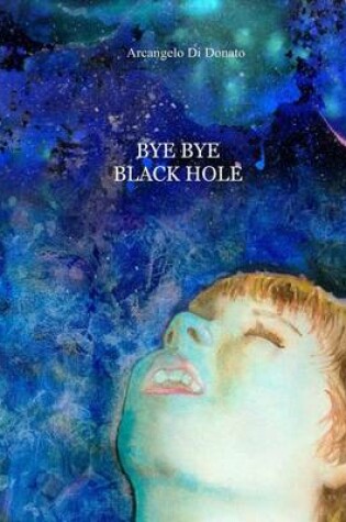 Cover of Bye Bye Black Hole