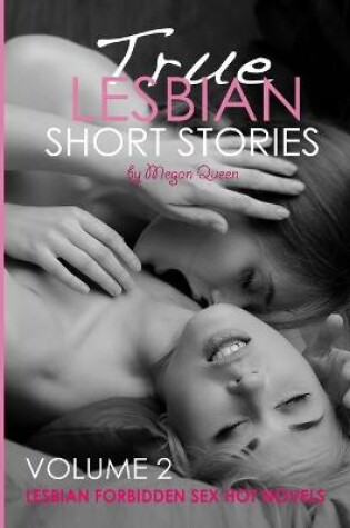 Cover of True Lesbian Short Stories - Volume 2