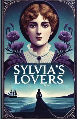 Book cover for Sylvia's Lovers(Illustrated)