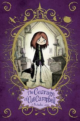 The Courage of Cat Campbell by Natasha Lowe