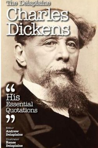 Cover of The Delaplaine Charles Dickens - His Essential Quotations