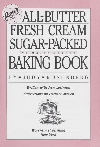 Book cover for Rosie's Bakery All-Butter, Fresh Cream, Sugar-Packed, No-Holds-Barred Baking Book