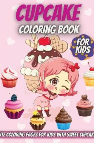 Cover of Cupcake Coloring Book For Kids