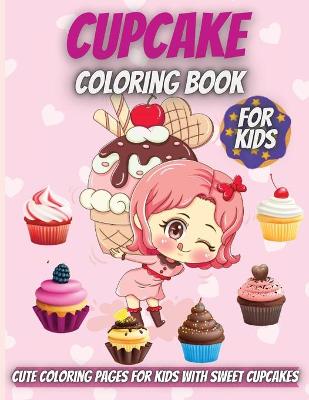 Book cover for Cupcake Coloring Book For Kids