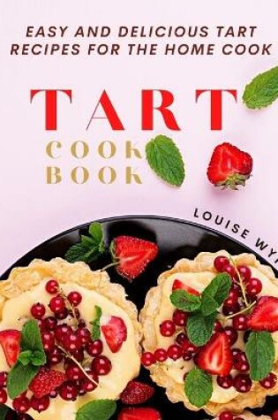 Cover of Tart Cookbook