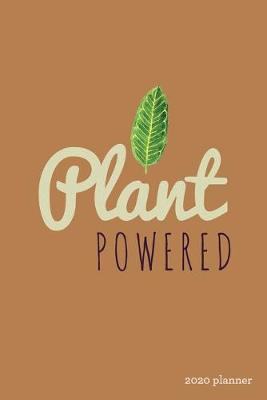Book cover for Plant Powered 2020 Planner