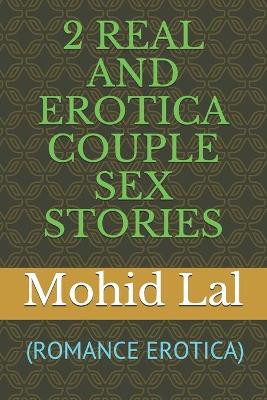 Book cover for 2 Real and Erotica Couple Sex Stories