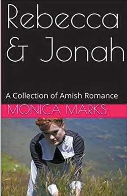 Book cover for Rebecca & Jonah A Collection of Amish Romance