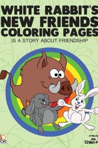 Cover of White Rabbit's New Friends Coloring Pages