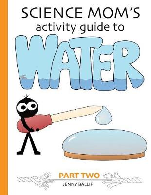 Book cover for Science Mom's Guide to Water, Part 2
