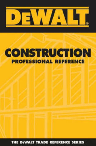 Cover of Dewalt Construction Professional Reference
