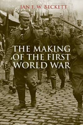 Book cover for The Making of the First World War