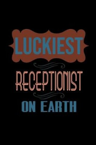 Cover of Luckiest receptionist on earth