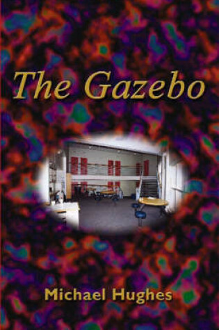 Cover of The Gazebo