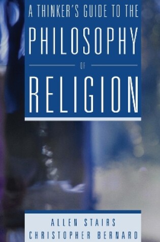 Cover of A Thinker's Guide to the Philosophy of Religion