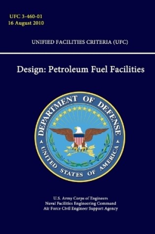 Cover of Design: Petroleum Fuel Facilities - Unified Facilities Criteria (Ufc)