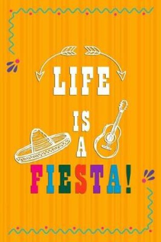 Cover of Life Is A Fiesta