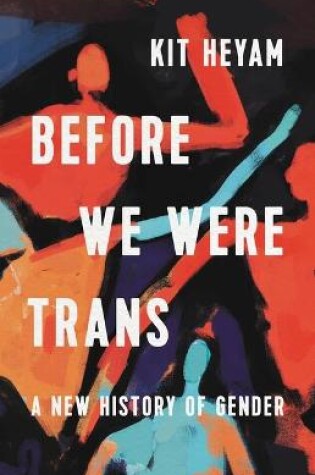 Cover of Before We Were Trans