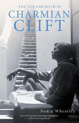 Book cover for The Life and Myth of Charmian Clift