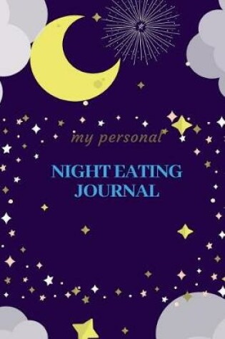 Cover of My Personal Night Eating Journal