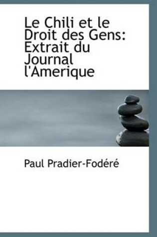 Cover of Le Chili Et Le Droit Des Gens